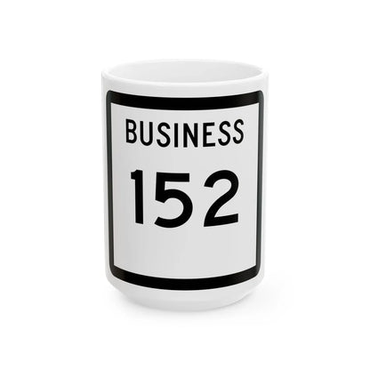 Texas Business 152 (Texas) (Road Sign) White Coffee Mug 15oz - Go Mug Yourself
