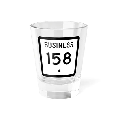 Texas Business 158-B (Texas) (Road Sign) Shot Glass 1.5oz 1.5oz - Go Mug Yourself