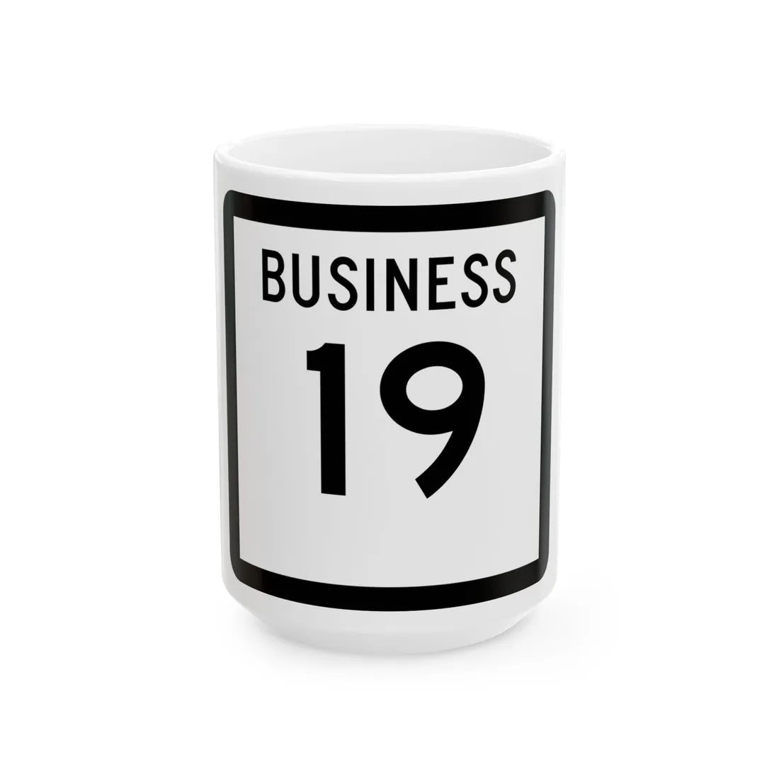 Texas Business 19 (Texas) (Road Sign) White Coffee Mug 15oz - Go Mug Yourself
