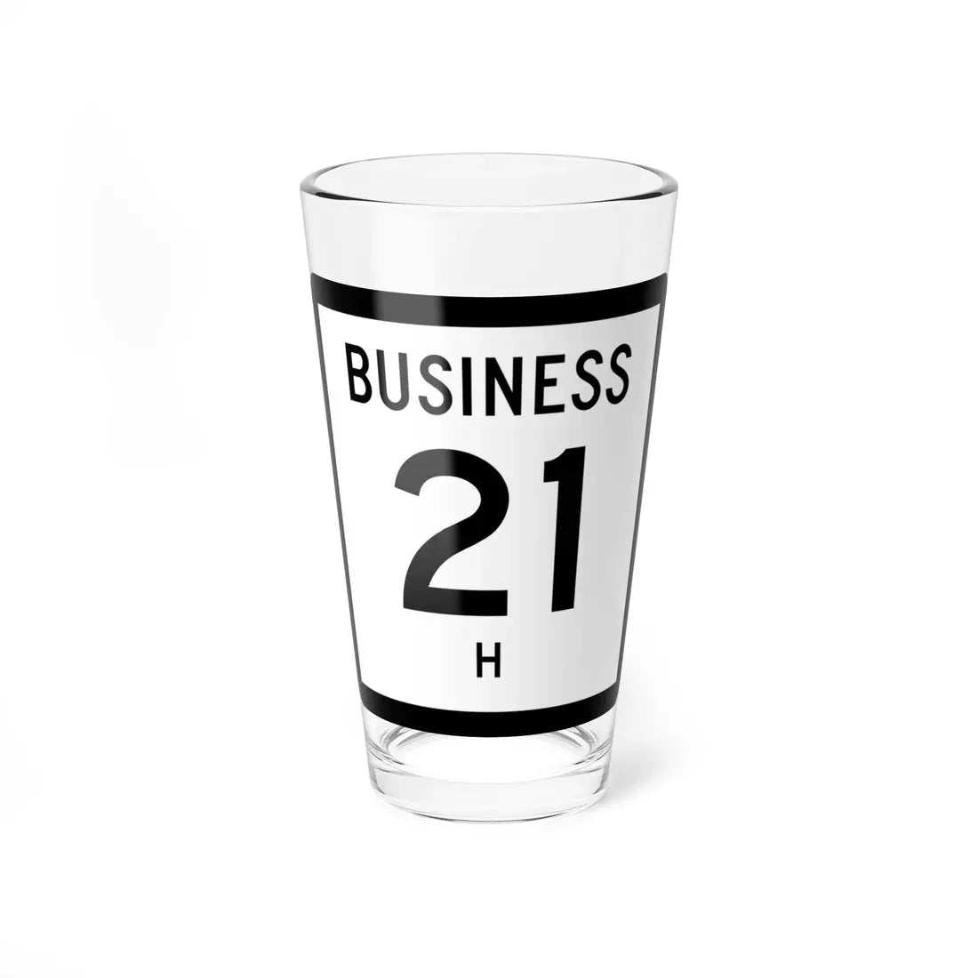 Texas Business 21-H (Texas) (Road Sign) Pint Glass 16oz 16oz - Go Mug Yourself