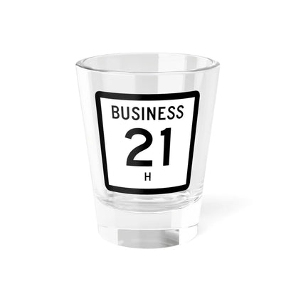 Texas Business 21-H (Texas) (Road Sign) Shot Glass 1.5oz 1.5oz - Go Mug Yourself
