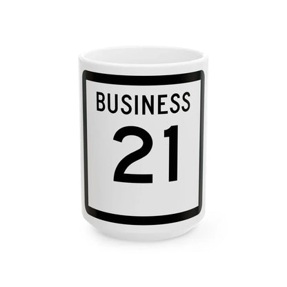 Texas Business 21 (Texas) (Road Sign) White Coffee Mug 15oz - Go Mug Yourself