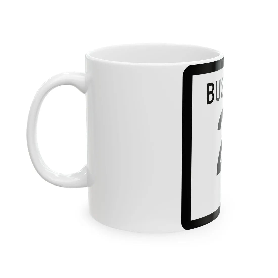 Texas Business 21 (Texas) (Road Sign) White Coffee Mug - Go Mug Yourself