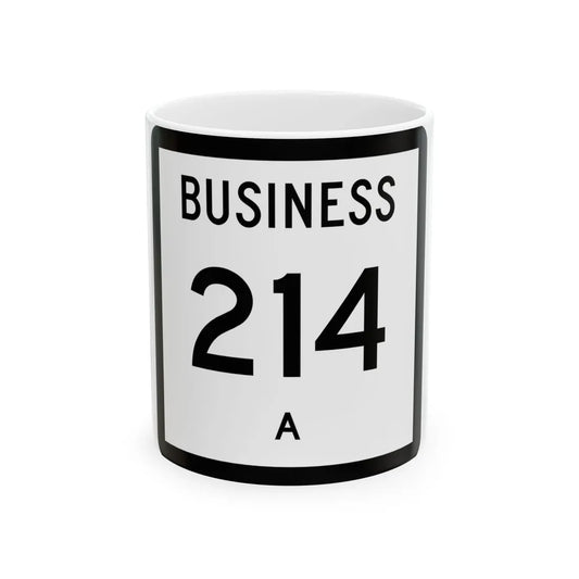 Texas Business 214-A (Texas) (Road Sign) White Coffee Mug 11oz - Go Mug Yourself
