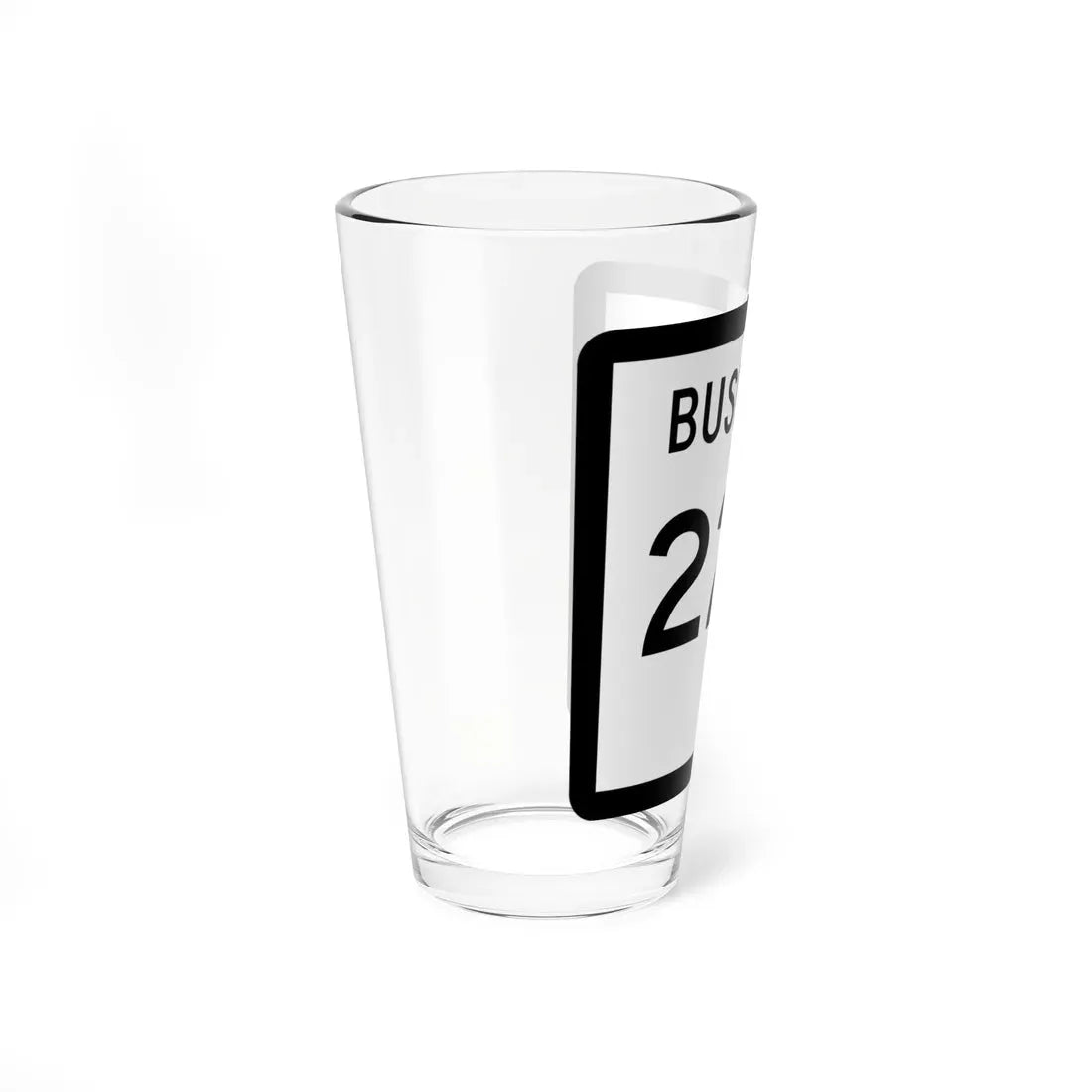 Texas Business 224 (Texas) (Road Sign) Pint Glass 16oz - Go Mug Yourself