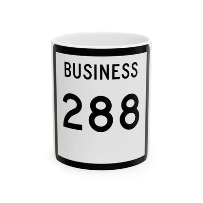 Texas Business 288 (Texas) (Road Sign) White Coffee Mug 11oz - Go Mug Yourself