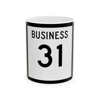 Texas Business 31 (Texas) (Road Sign) White Coffee Mug 11oz - Go Mug Yourself