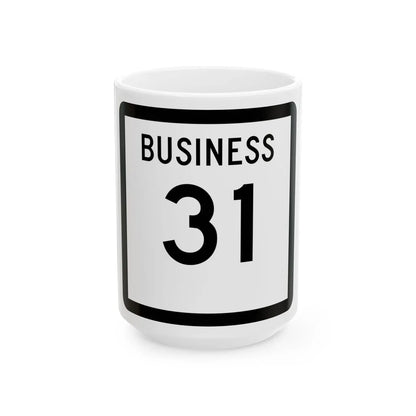 Texas Business 31 (Texas) (Road Sign) White Coffee Mug 15oz - Go Mug Yourself