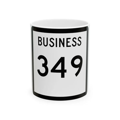 Texas Business 349 (Texas) (Road Sign) White Coffee Mug 11oz - Go Mug Yourself