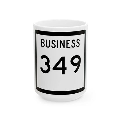 Texas Business 349 (Texas) (Road Sign) White Coffee Mug 15oz - Go Mug Yourself