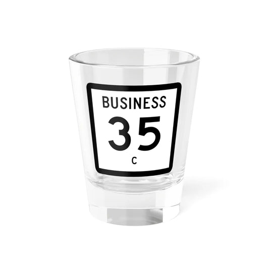 Texas Business 35-C (Texas) (Road Sign) Shot Glass 1.5oz 1.5oz - Go Mug Yourself