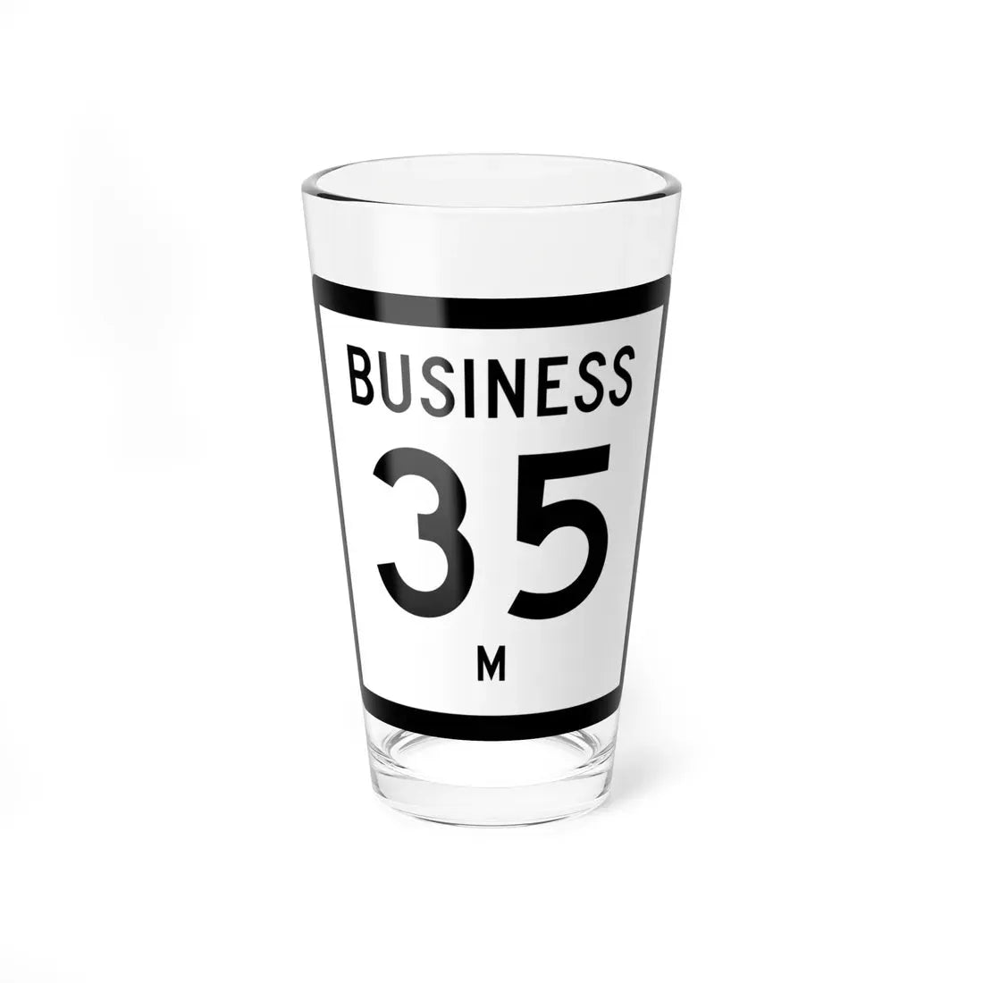 Texas Business 35-M (Texas) (Road Sign) Pint Glass 16oz 16oz - Go Mug Yourself