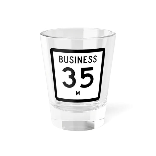 Texas Business 35-M (Texas) (Road Sign) Shot Glass 1.5oz 1.5oz - Go Mug Yourself