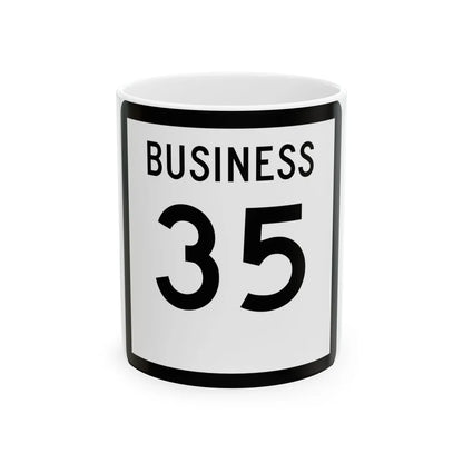 Texas Business 35 (Texas) (Road Sign) White Coffee Mug 11oz - Go Mug Yourself