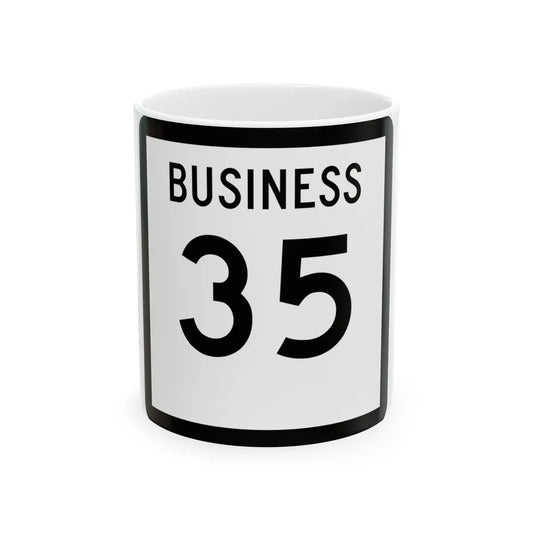 Texas Business 35 (Texas) (Road Sign) White Coffee Mug 11oz - Go Mug Yourself