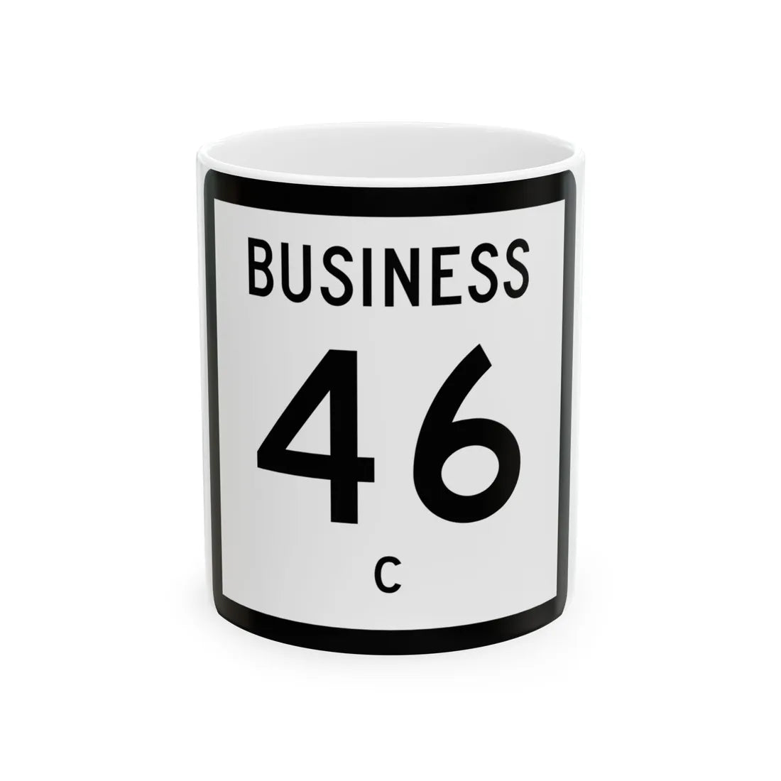 Texas Business 46-C (Texas) (Road Sign) White Coffee Mug 11oz - Go Mug Yourself