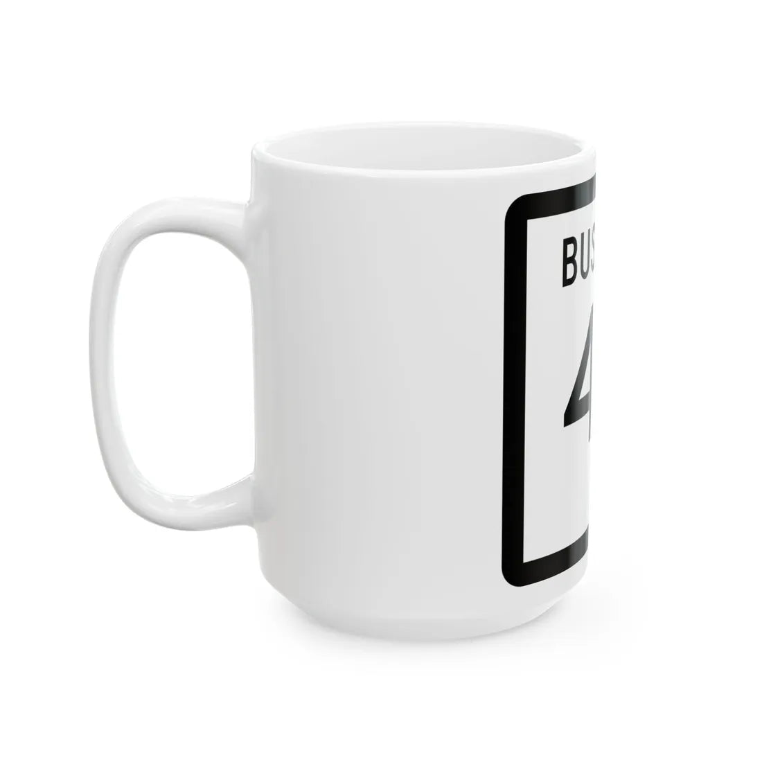 Texas Business 46-C (Texas) (Road Sign) White Coffee Mug - Go Mug Yourself