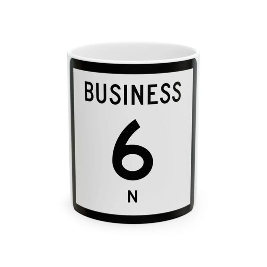 Texas Business 6-N (Texas) (Road Sign) White Coffee Mug 11oz - Go Mug Yourself