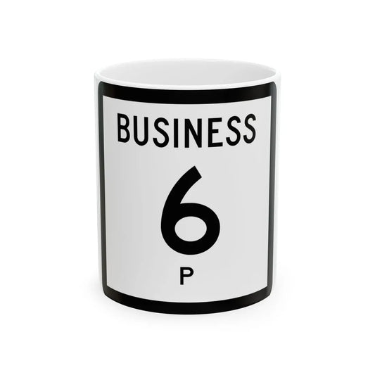Texas Business 6-P (Texas) (Road Sign) White Coffee Mug 11oz - Go Mug Yourself