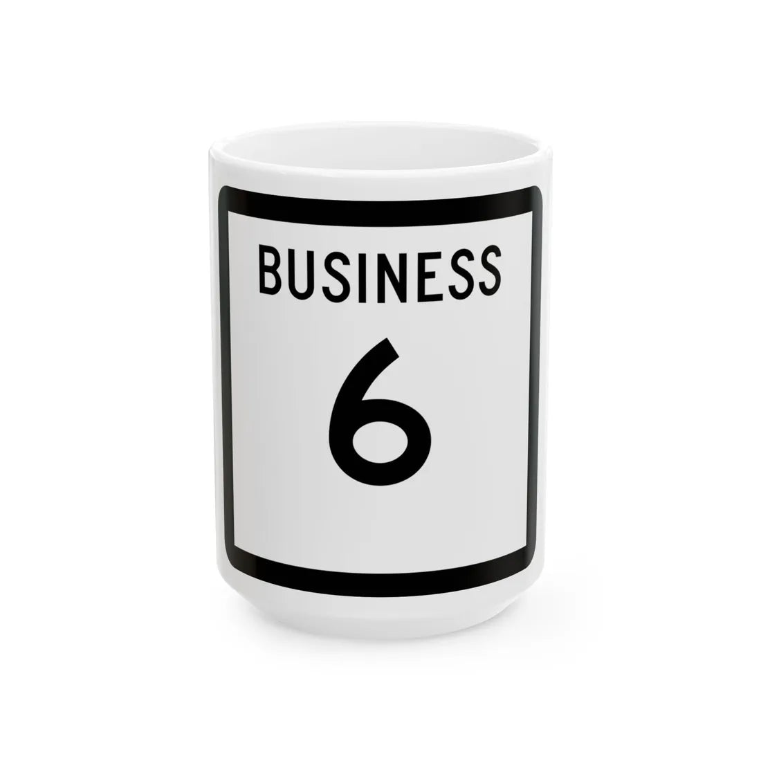 Texas Business 6 (Texas) (Road Sign) White Coffee Mug 15oz - Go Mug Yourself
