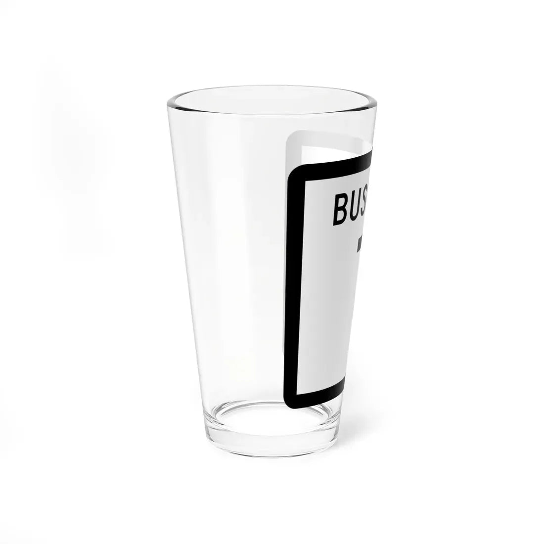 Texas Business 7 (Texas) (Road Sign) Pint Glass 16oz - Go Mug Yourself