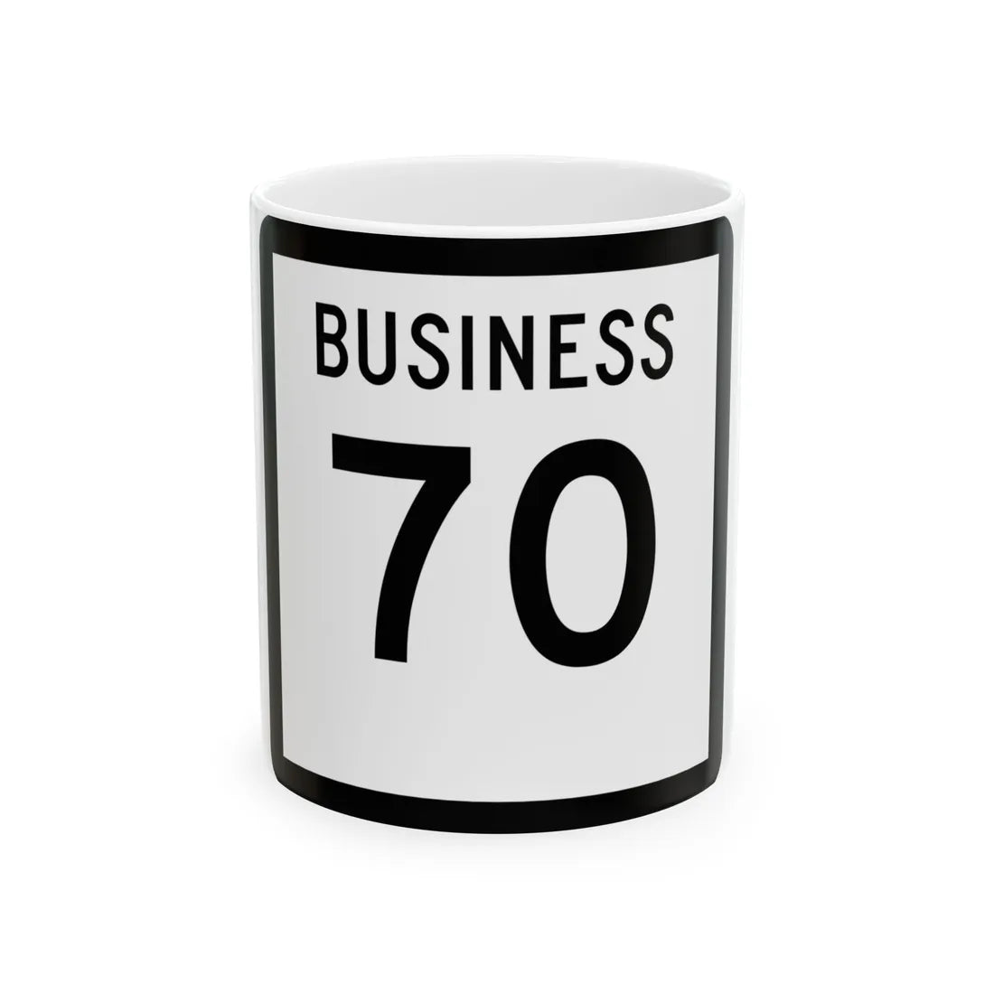 Texas Business 70 (Texas) (Road Sign) White Coffee Mug 11oz - Go Mug Yourself