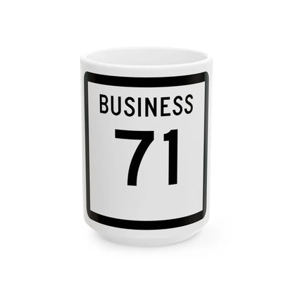 Texas Business 71 (Texas) (Road Sign) White Coffee Mug 15oz - Go Mug Yourself