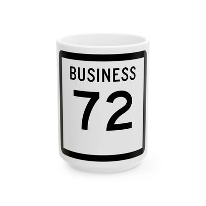 Texas Business 72 (Texas) (Road Sign) White Coffee Mug 15oz - Go Mug Yourself
