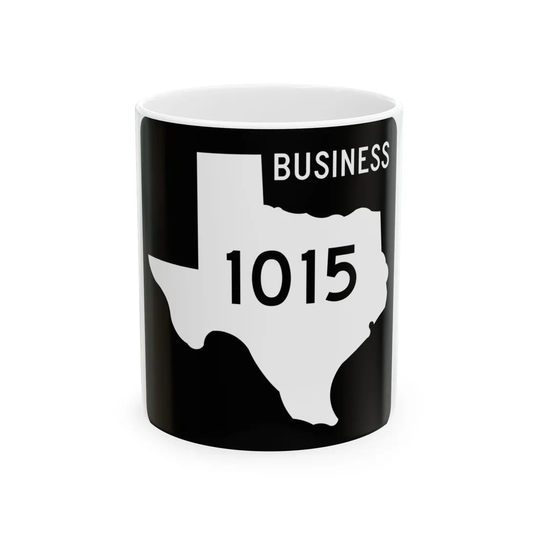 Texas Business FM 1015 (Texas) (Road Sign) White Coffee Mug 11oz - Go Mug Yourself