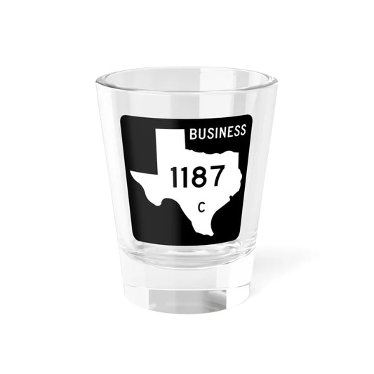 Texas Business FM 1187-C (Texas) (Road Sign) Shot Glass 1.5oz 1.5oz - Go Mug Yourself