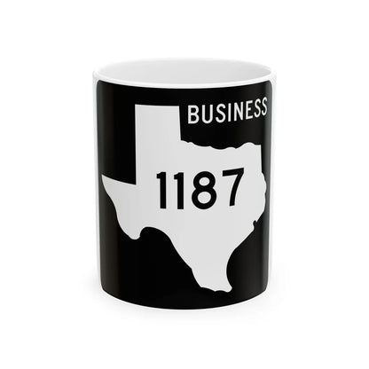 Texas Business FM 1187 (Texas) (Road Sign) White Coffee Mug 11oz - Go Mug Yourself