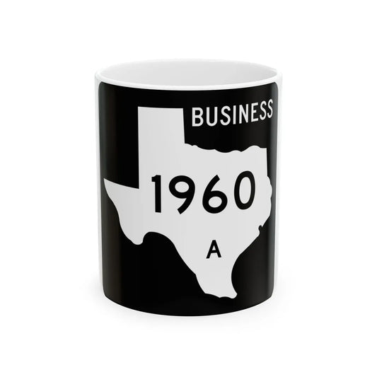 Texas Business FM 1960-A (Texas) (Road Sign) White Coffee Mug 11oz - Go Mug Yourself