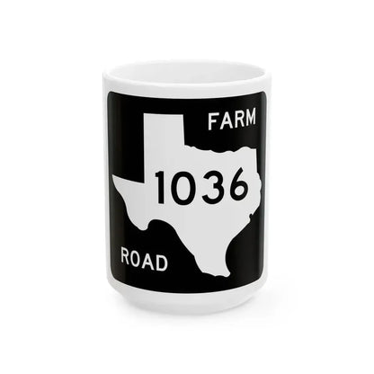 Texas FM 1036 (Texas) (Road Sign) White Coffee Mug 15oz - Go Mug Yourself