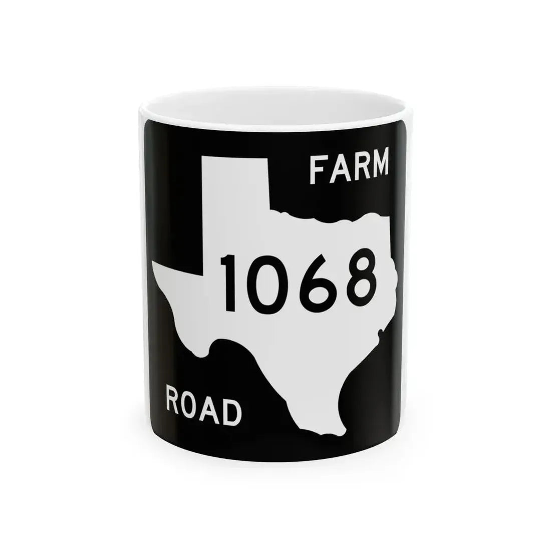 Texas FM 1068 (Texas) (Road Sign) White Coffee Mug 11oz - Go Mug Yourself