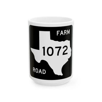 Texas FM 1072 (Texas) (Road Sign) White Coffee Mug 15oz - Go Mug Yourself