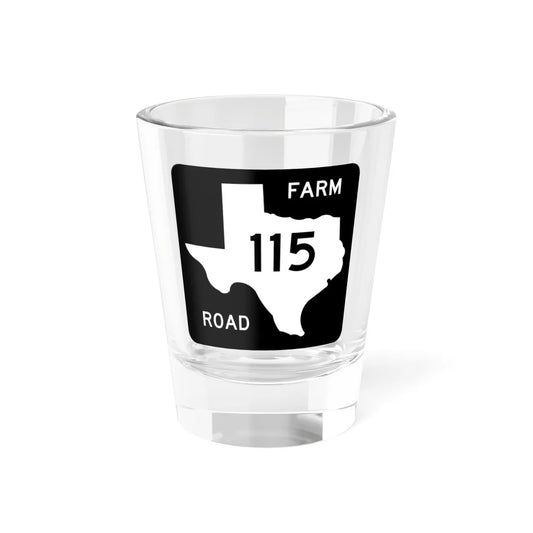 Texas FM 115 (Texas) (Road Sign) Shot Glass 1.5oz 1.5oz - Go Mug Yourself