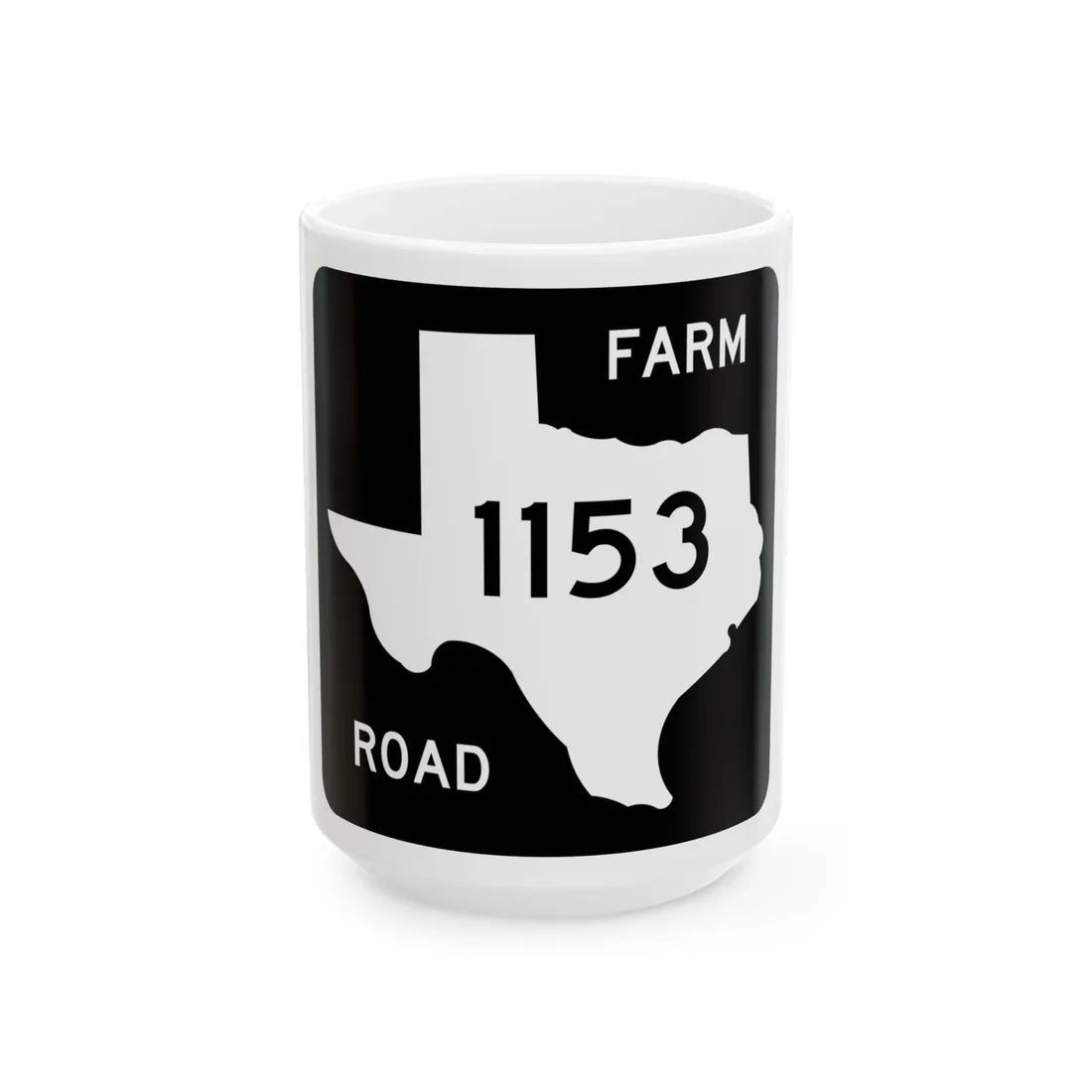Texas FM 1153 (Texas) (Road Sign) White Coffee Mug 15oz - Go Mug Yourself