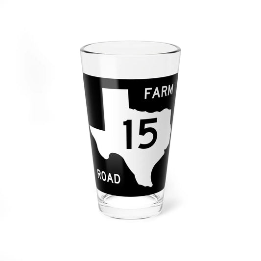 Texas FM 15 (Texas) (Road Sign) Pint Glss 16oz 16oz - Go Mug Yourself