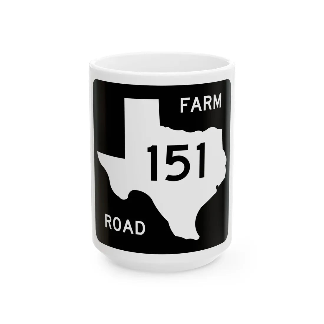 Texas FM 151 (Texas) (Road Sign) White Coffee Mug 15oz - Go Mug Yourself
