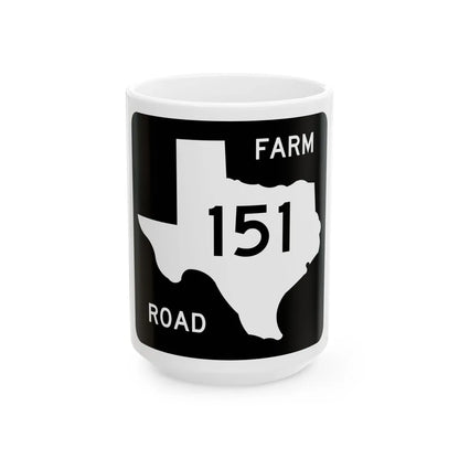 Texas FM 151 (Texas) (Road Sign) White Coffee Mug 15oz - Go Mug Yourself
