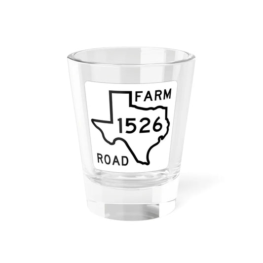 Texas FM 1526 1956 (Texas) (Road Sign) Shot Glass 1.5oz 1.5oz - Go Mug Yourself