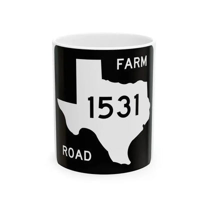 Texas FM 1531 (Texas) (Road Sign) White Coffee Mug 11oz - Go Mug Yourself