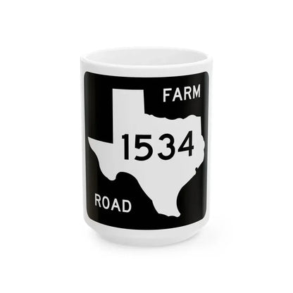 Texas FM 1534 (Texas) (Road Sign) White Coffee Mug 15oz - Go Mug Yourself