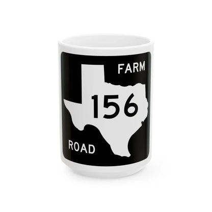 Texas FM 156 (Texas) (Road Sign) White Coffee Mug 15oz - Go Mug Yourself