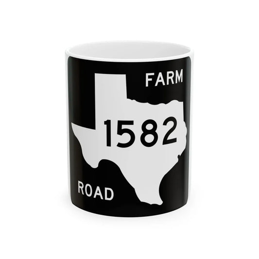 Texas FM 1582 (Texas) (Road Sign) White Coffee Mug 11oz - Go Mug Yourself