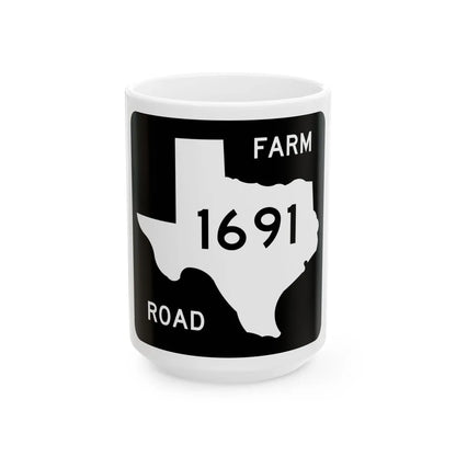 Texas FM 1691 (Texas) (Road Sign) White Coffee Mug 15oz - Go Mug Yourself