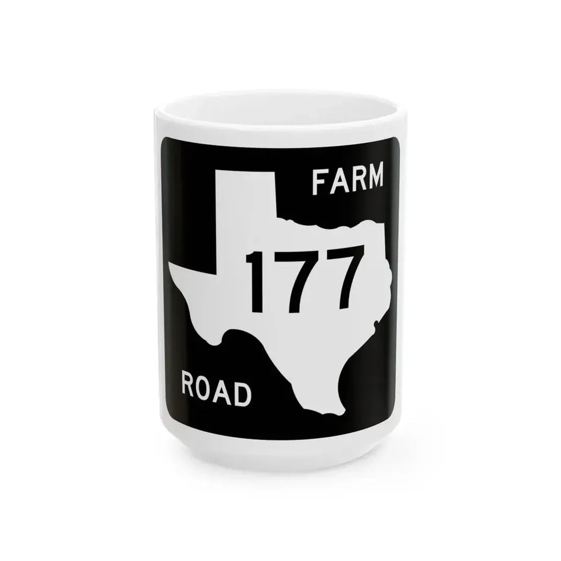 Texas FM 177 (Texas) (Road Sign) White Coffee Mug 15oz - Go Mug Yourself