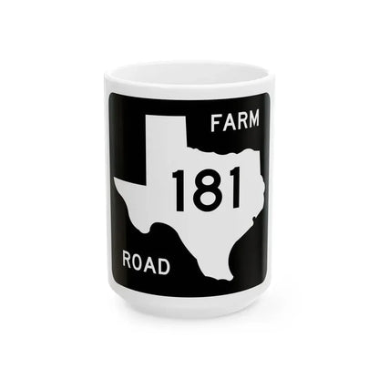 Texas FM 181 (Texas) (Road Sign) White Coffee Mug 15oz - Go Mug Yourself