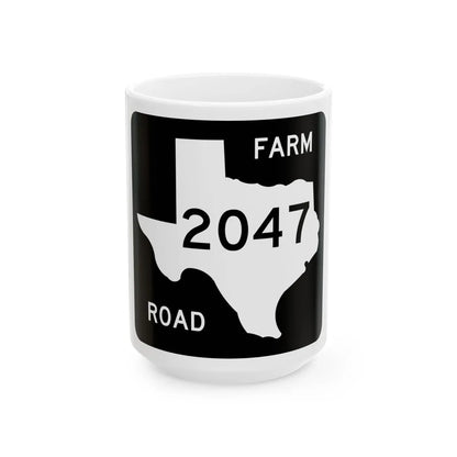 Texas FM 2047 (Texas) (Road Sign) White Coffee Mug 15oz - Go Mug Yourself