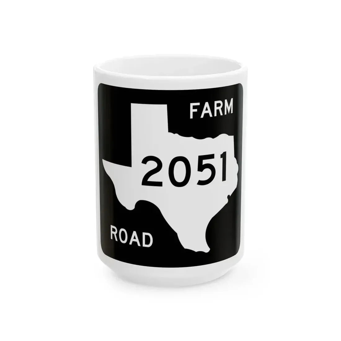 Texas FM 2051 (Texas) (Road Sign) White Coffee Mug 15oz - Go Mug Yourself